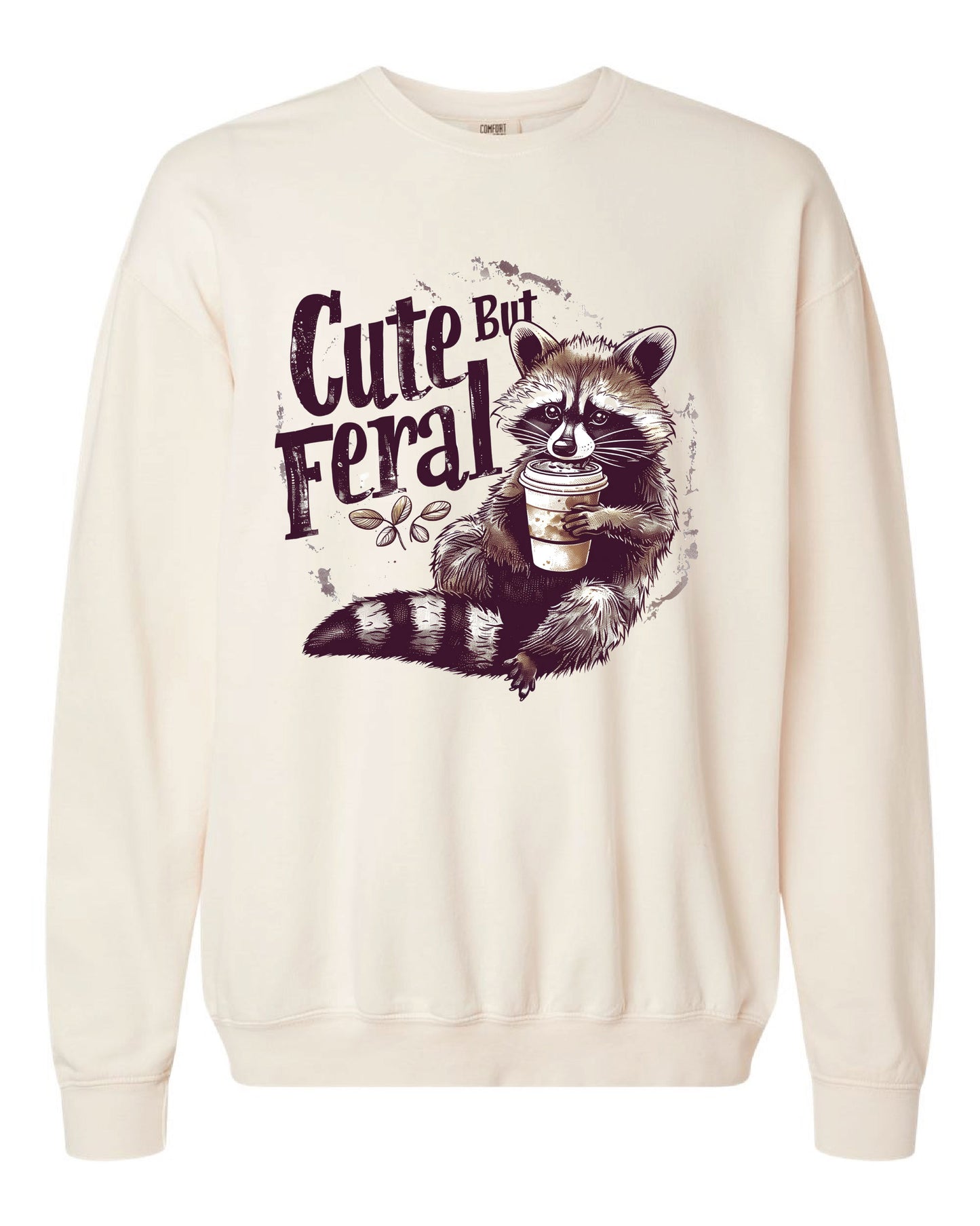 Comfort Colors Cute But Feral Sweatshirt - Ivory